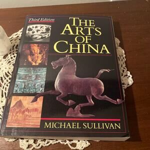 The Arts of China by Michael Sullivan, Third edition